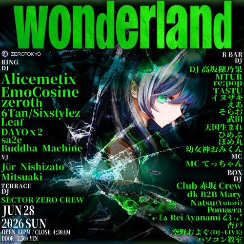 ZEROTOKYO 6/28(日) wonderland