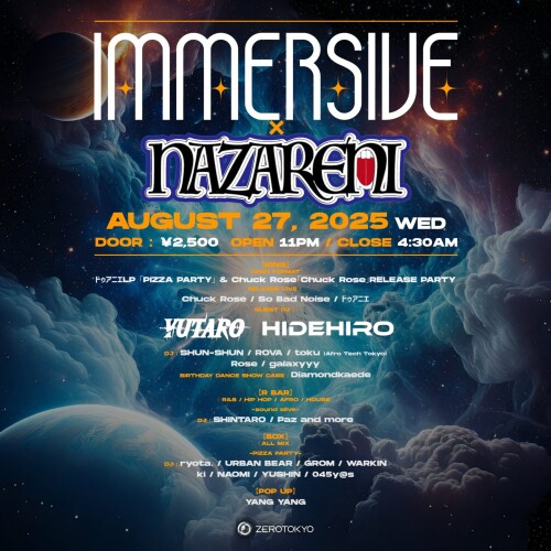 ZEROTOKYO 8/27(水) IMMERSIVE x NAZARENI