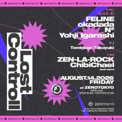 ZEROTOKYO 8/14(金)Lost Controll