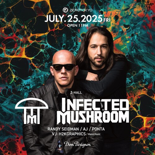 ZEROTOKYO 7/25(金) Infected Mushroom at ZEROTOKYO