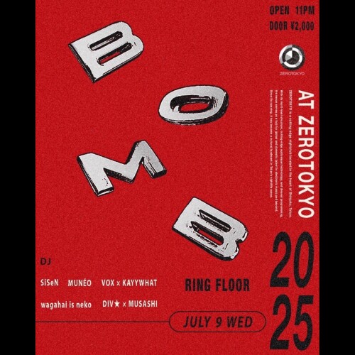 ZEROTOKYO 7/9(水) BOMB