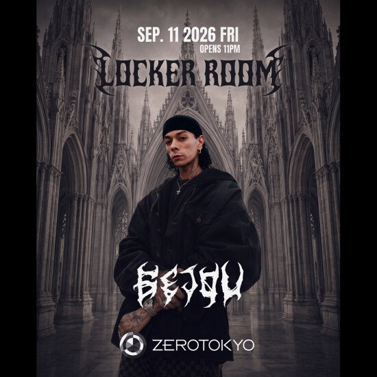 ZEROTOKYO 9/11(金)Locker Room feat.6EJOU